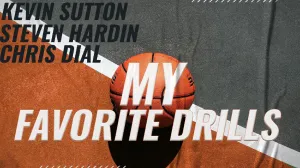 K. Sutton, S. Hardin, & C. Dial: Break Down Favorite Drills