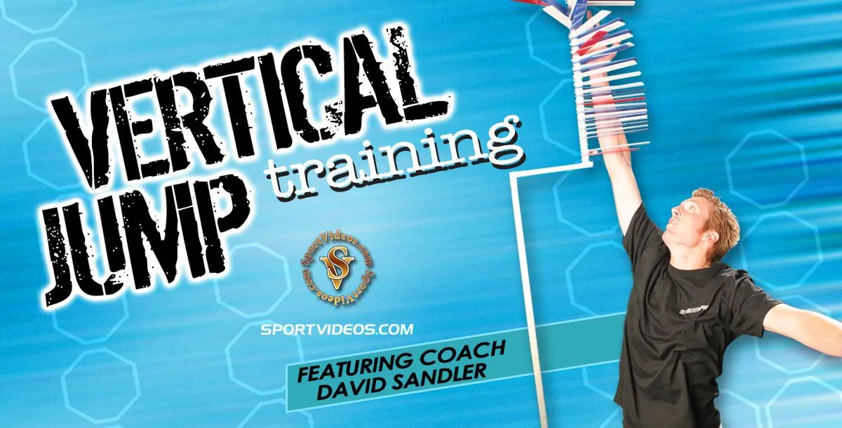 Vertical Jump Training featuring Coach David Sandler